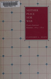 Neither peace nor war : Franco-American relations, 1803-1812 /