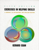 Exercises in helping skills : a manual to accompany The skilled helper /