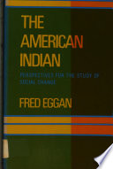 The American Indian : perspectives for the study of social change /