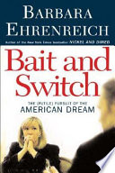 Bait and switch : the (futile) pursuit of the American dream /