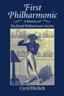 First philharmonic : a history of the Royal Philharmonic Society /
