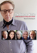 The director within : storytellers of stage and screen /