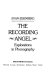 The recording angel : explorations in phonography /