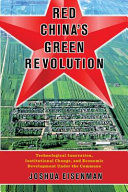 Red China's green revolution : technological innovation, institutional change, and economic development under the commune /