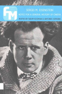 Sergei M. Eisenstein : notes for a general history of cinema /