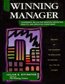 The winning manager : leadership skills for greater innovation, quality, and employee commitment /