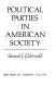 Political parties in American society /