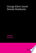 George Eliot's Daniel Deronda notebooks /