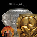 René Lalique : enchanted by glass /