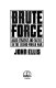 Brute force : allied strategy and tactics in the Second World War /