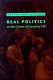 Real politics : at the center of everyday life /