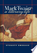 Mark Twain : a literary life /