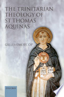 The trinitarian theology of Saint Thomas Aquinas /