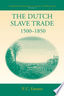 The Dutch slave trade, 1500-1850 /