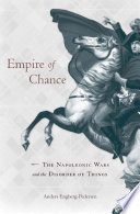 Empire of chance : the Napoleonic Wars and the disorder of things /