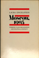 Moscow, 1905 : working-class organization and political conflict /