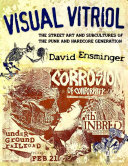 Visual vitriol : the street art and subcultures of the punk and hardcore generation /