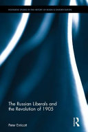 The Russian liberals and the Revolution of 1905 /