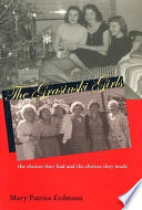 The Grasinski girls : the choices they had and the choices they made /