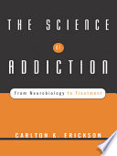 The science of addiction : from neurobiology to treatment /