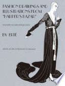 Designs by Erte : fashion drawings and illustrations from "Harper's bazar" /