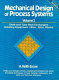 Mechanical design of process systems /