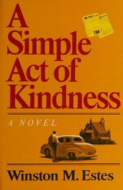 A simple act of kindness; a novel