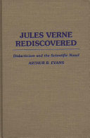 Jules Verne rediscovered : didacticism and the scientific novel /