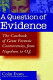 A question of evidence : a casebook of great forensic controversies, from Napoleon to O.J. /