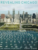 Revealing Chicago : an aerial portrait /