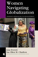 Women navigating globalization : feminist approaches to development /