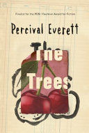 The trees : a novel /