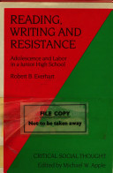 Reading, writing, and resistance : adolescence and labor in a junior high school /