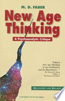 New Age thinking : a psychoanalytic critique /