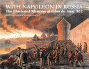 With Napoleon in Russia : the illustrated memoirs of Faber du Faur, 1812 /