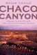 Chaco Canyon : archaeologists explore the lives of an ancient society /
