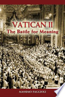 Vatican II : the battle for meaning /