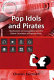 Pop idols and pirates : mechanisms of consumption and the global circulation of popular music /