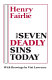 The seven deadly sins today /