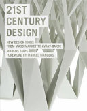 21st century design : new design icons from mass market to avant-garde /
