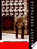 Fascist spectacle : the aesthetics of power in Mussolini's Italy /