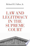 Law and legitimacy in the Supreme Court /
