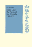 Stone lake : the poetry of Fan Chengda (1126-1193) /