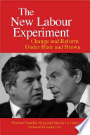 The New Labour experiment : change and reform under Blair and Brown /