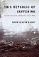 This republic of suffering : death and the American Civil War /