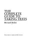The complete guide to taking tests /