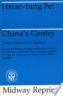 China's gentry : essays in rural-urban relations /