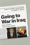 Going to war in Iraq : when citizens and the press matter /