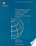 The pharmaceutical industry in India and Hungary : policies, institutions, and technological development /