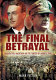 The final betrayal : Mountbatten, MacArthur and the tragedy of Japanese POWs /